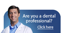 Dental Professionals Click Here!