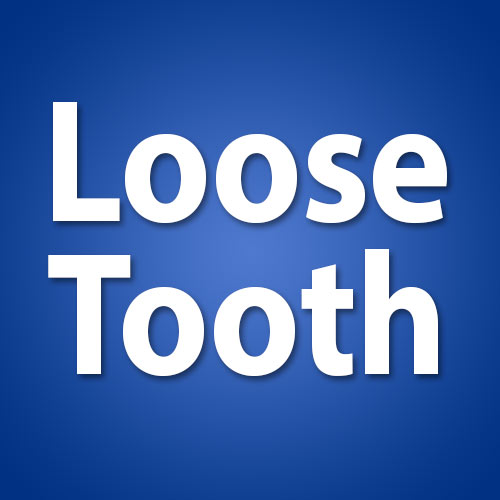 What’s Behind a Loose Tooth?