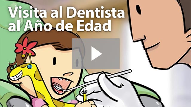 Visita al Dentista al Año de Edad (Age One Dental Visit)