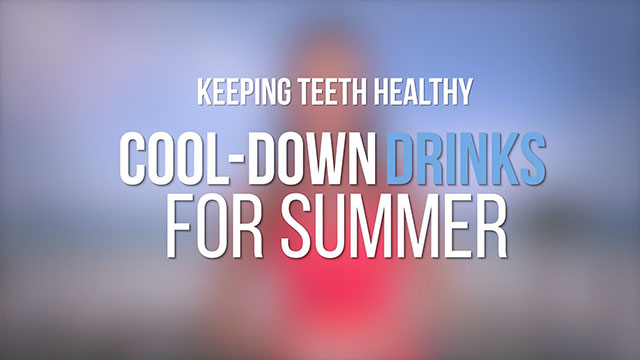 Summer Drinks and Your Smile
