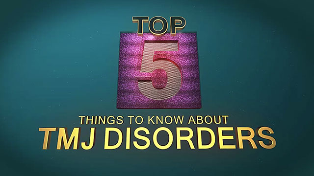 Top 5 Things to Know About TMJ Disorders